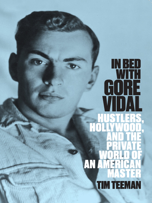 Title details for In Bed With Gore Vidal by Tim Teeman - Available